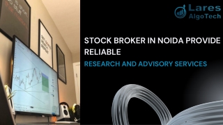Stock Broker in Noida Provide Reliable Research and Advisory Services