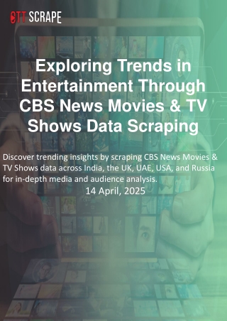 Exploring Trends in Entertainment Through CBS News Movies & TV Shows Data Scraping