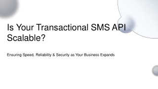 Is Your Transactional SMS API Scalable for Business Growth