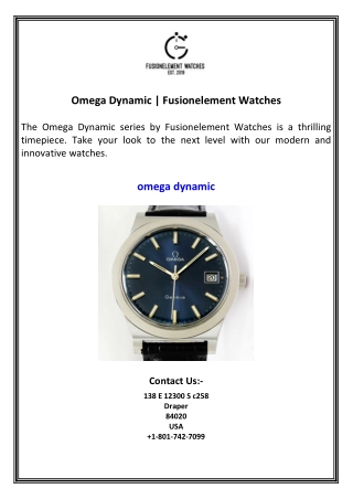 Omega Dynamic  Fusionelement Watches