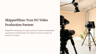 skipperfilms your dc video production partner