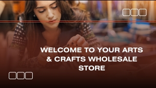 Welcome to Your Arts & Crafts Wholesale Store