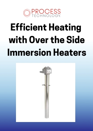 Efficient Heating with Over the Side Immersion Heaters
