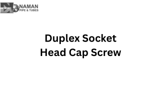 Duplex Socket Head Cap Screw