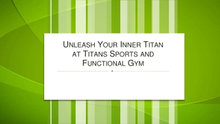 Unleash Your Inner Titan at Titans Sports and Functional Gym