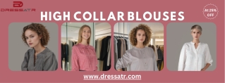 High Collar Blouses for Women at DressAtR. Shop Now at 25% OFF