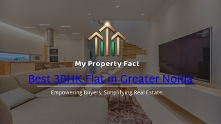 Find the Best 3BHK Flat in Greater Noida – My Property Fact Experts Guide You