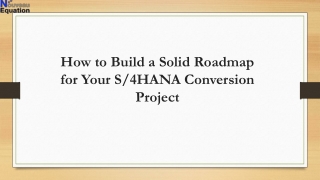 how to build a solid roadmap for your s 4hana conversion project
