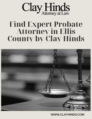 Find Expert Probate Attorney in Ellis County  Clay Hinds