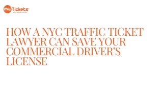 How a NYC Traffic Ticket Lawyer Can Save Your Commercial Driver’s License