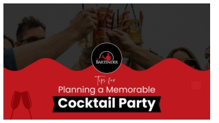 Tips for Planning a Memorable Cocktail Party