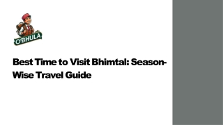 Best Time to Visit Bhimtal Season-Wise Travel Guide