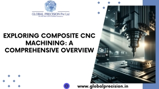 Exploring Composite CNC Machining A Comprehensive Overview