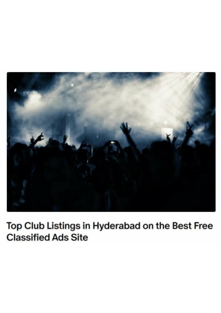 Top Club Listings in Hyderabad on the Best Free Classified Ads Site