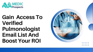 gain access to verified pulmonologist email list