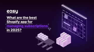 What Are the Best Shopify Apps for Managing Subscriptions in 2025?