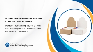 Interactive Features in Modern Counter Display Boxes