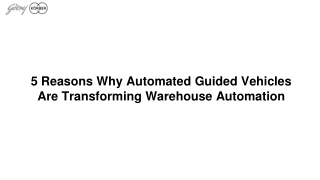 5 Reasons Why Automated Guided Vehicles Are Transforming Warehouse Automation