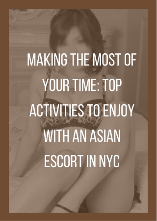 Making the Most of Your Time Top Activities to Enjoy with an Asian Model in NYC
