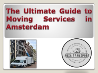 The Ultimate Guide to Moving Services in Amsterdam