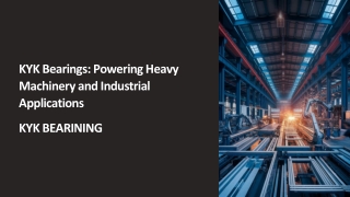KYK-Bearings-Powering-Heavy-Machinery-and-Industrial-Applications
