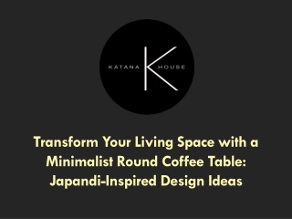 Transform Your Living Space with a Minimalist Round Coffee Table - Japandi-Inspired Design Ideas