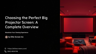 Choosing the Perfect Big Projector Screen: A Complete Overview