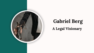 Gabriel Berg - A Legal Visionary