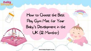 How to Choose the Best Play Gym Mat for Your Baby’s Development in the UK (12 Months )