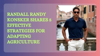 Randall Randy Konsker Shares 5 Effective Strategies for Adapting Agriculture