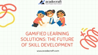 gamified learning solutions the future of skill
