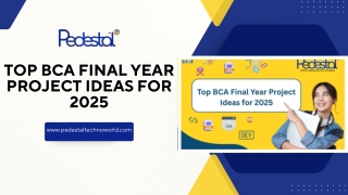 Top BCA Final Year Project Ideas for 2025