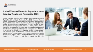 Global Thermal Transfer Tapes Market – Industry Trends and Forecast to 2029