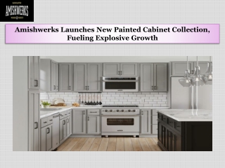 Amishwerks Launches New Painted Cabinet Collection, Fueling Explosive Growth