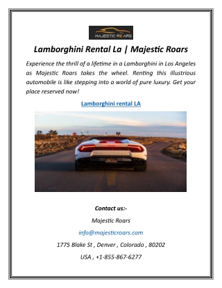 Lamborghini Rental La  Majestic Roars