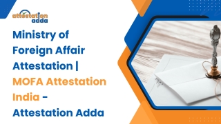 Ministry of Foreign Affair Attestation MOFA Attestation India - Attestation Adda