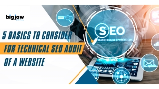 5 Basics to Consider for Technical SEO Audit of a Website