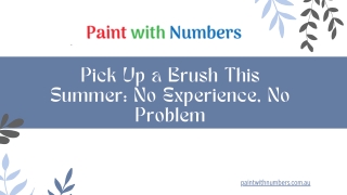 Pick Up a Brush This Summer: No Experience, No Problem