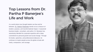 Top Lessons from Dr. Partha P Banerjee’s Life and Work