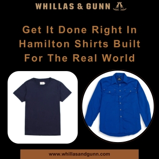 Get It Done Right In Hamilton Shirts Built For The Real World