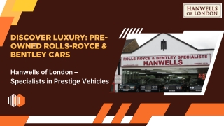 Used Rolls Royce and Bentley cars for Sale  Hanwells of London