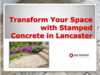 Transform Your Space with Stamped Concrete in Lancaster