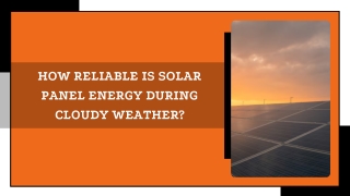 how reliable is solar panel energy during cloudy
