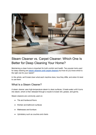 Post 9 - Steam Cleaner vs. Carpet Cleaner_ Which One Is Better for Deep Cleaning Your Home