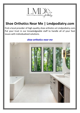 Shoe Orthotics Near Me  Lmdpodiatry.com