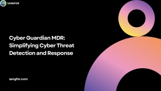 Cyber Guardian MDR Simplifying Cyber Threat Detection and Response