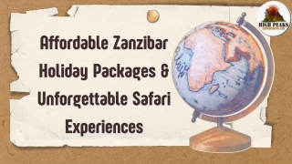 Affordable Zanzibar Holiday Packages & Unforgettable Safari Experiences