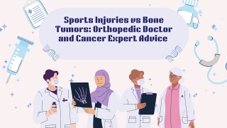 Sports Injuries vs Bone Tumors Orthopedic Doctor and Cancer Expert Advice