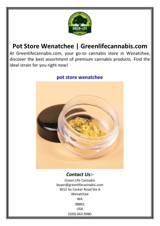 Pot Store Wenatchee  Greenlifecannabis.com