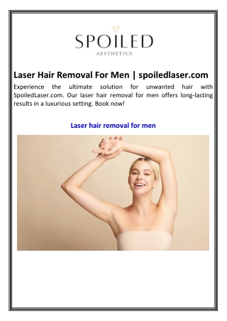 Laser Hair Removal For Men  spoiledlaser.com